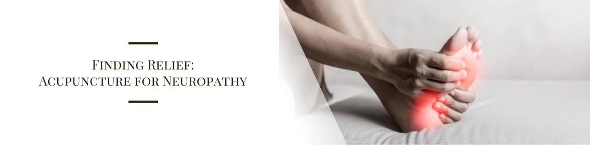 Finding Relief: Acupuncture for Neuropathy